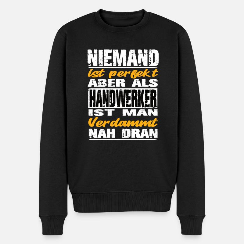 Handwerker Handwerker Sprüche Handwerk Baustelle - Männer Premium Bio Pullover - Schwarz