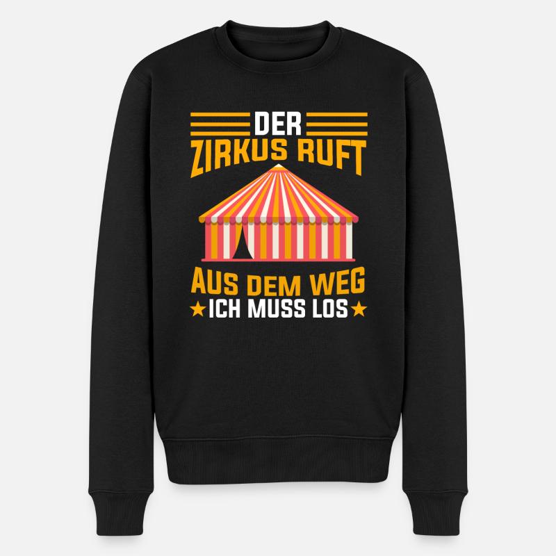 Der Zirkus ruft aus dem Weg ich muss los - Männer Premium Bio Pullover - Schwarz