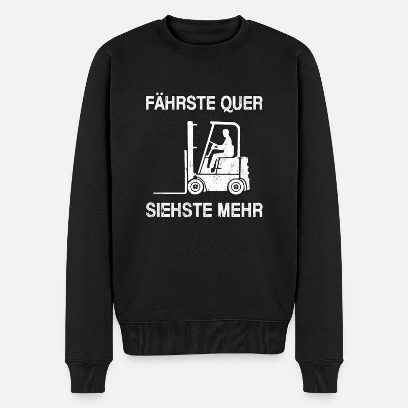 Fährste Quer siehste mehr Spruch Gabelstapler - Männer Premium Bio Pullover - Schwarz
