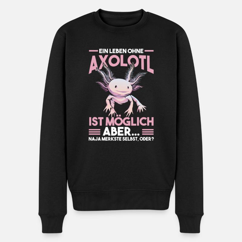 Ein Leben ohne Axolotl - Männer Premium Bio Pullover - Schwarz