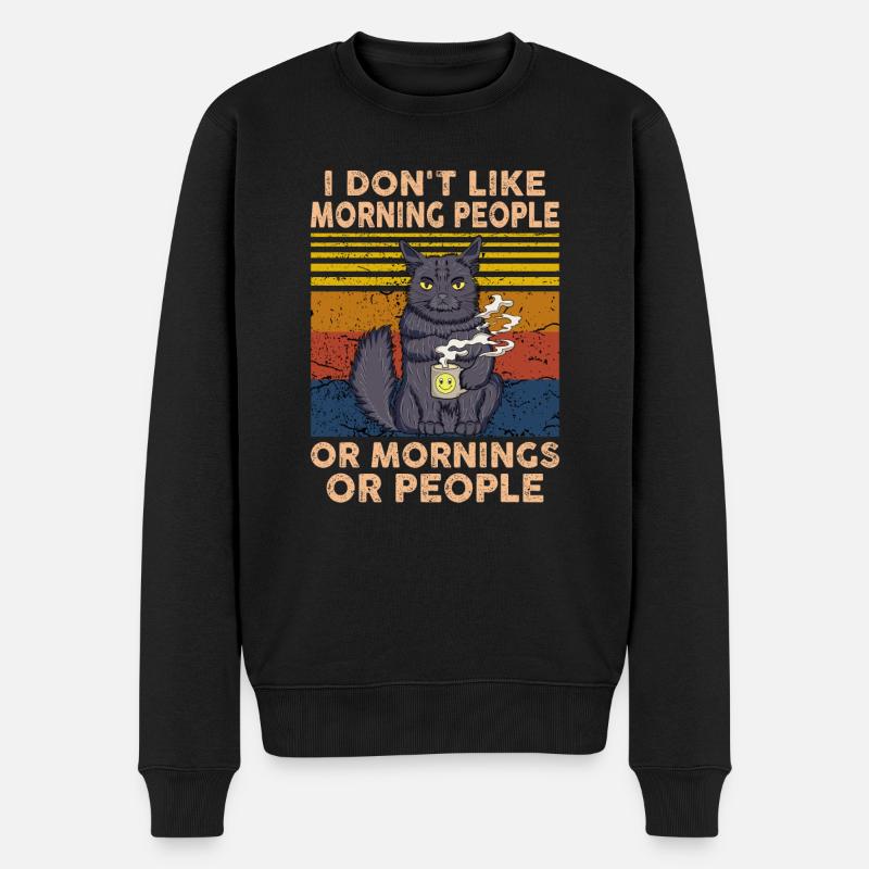 I Dont Like Morning People - Männer Premium Bio Pullover - Schwarz