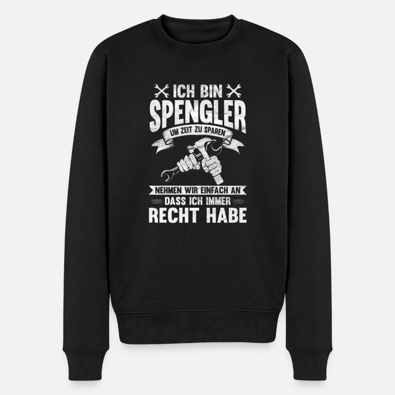 Spengler hat immer Recht Handwerker Klempner - Männer Premium Bio Pullover - Schwarz