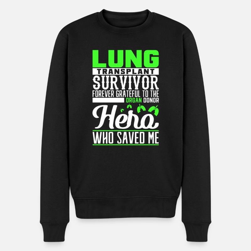 Lung transplant survivor forever grateful to the o - Männer Premium Bio Pullover - Schwarz