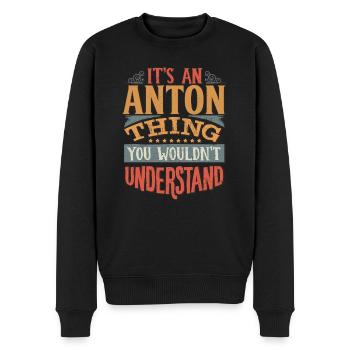 Es ist eine Anton-Sache, die Sie nicht verstehen würden - - Männer Premium Bio Pullover - Schwarz - Vorne - Nico (187cm)