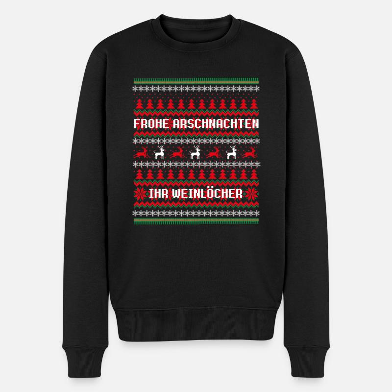 Frohe Arschnachten ihr Weinlöcher - Ugly Christmas - Männer Premium Bio Pullover - Schwarz