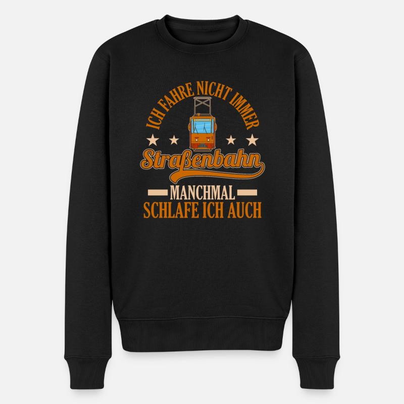 Straßenbahnfahrer fahre nicht immer Straßenbahn - Männer Premium Bio Pullover - Schwarz