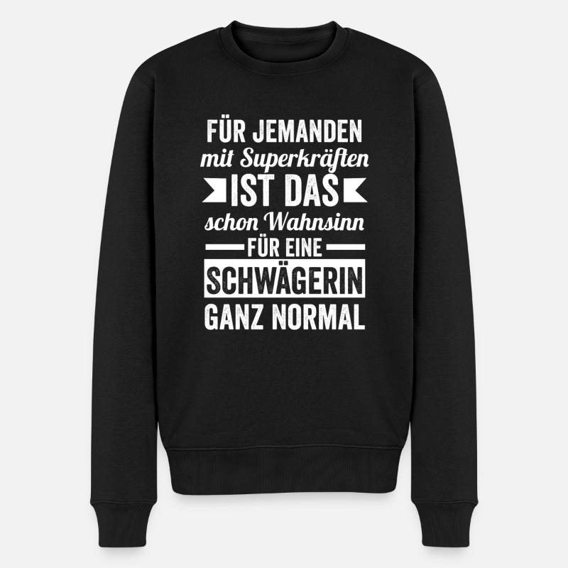 Schwägerin - Männer Premium Bio Pullover - Schwarz