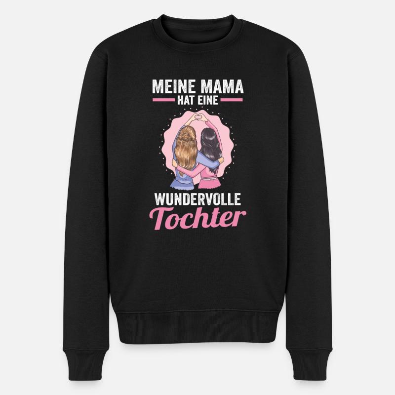 Meine Mama hat eine wundervolle Tochter - Männer Premium Bio Pullover - Schwarz