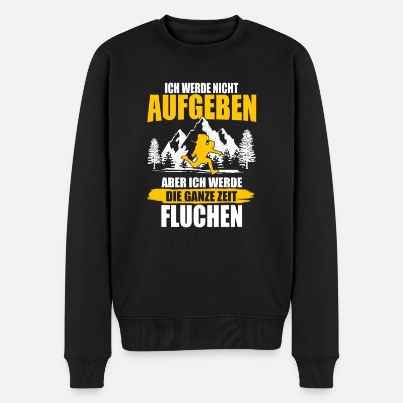 Ich Werde Nicht Aufgeben Aber Fluchen Wandern - Männer Premium Bio Pullover - Schwarz