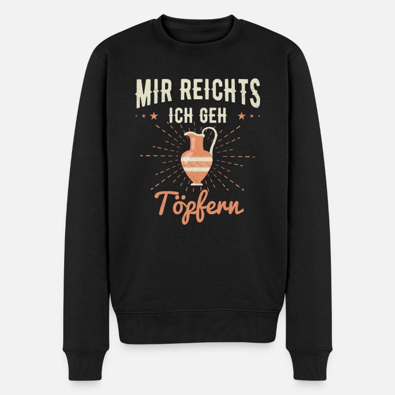 Mir Reichts Ich Geh Töpfern Lehmarbeit Keramik Töp - Männer Premium Bio Pullover - Schwarz