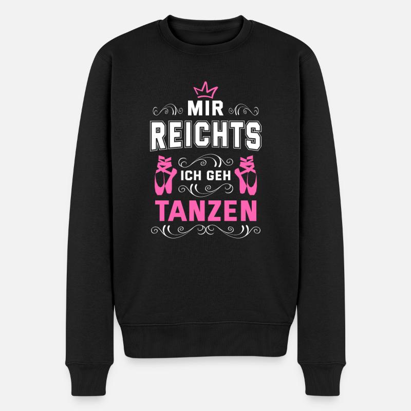 Mir Reichts Ich Geh Tanzen Tanzschule Tänzer Tanzk - Männer Premium Bio Pullover - Schwarz