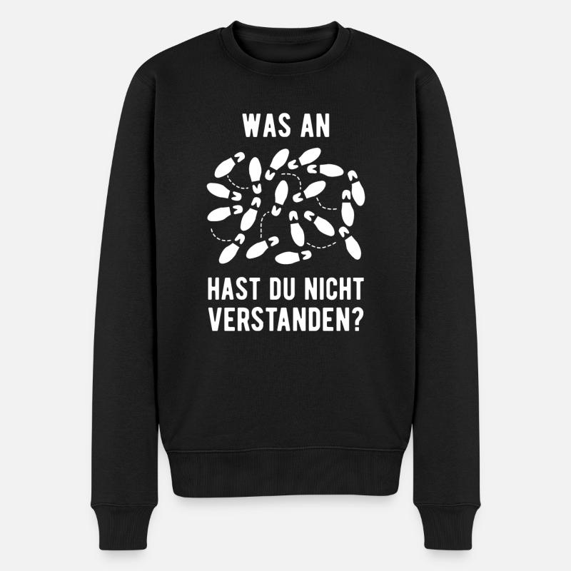Was Am Tanzen Hast Du Nicht Verstanden Tänzer Tanz - Männer Premium Bio Pullover - Schwarz