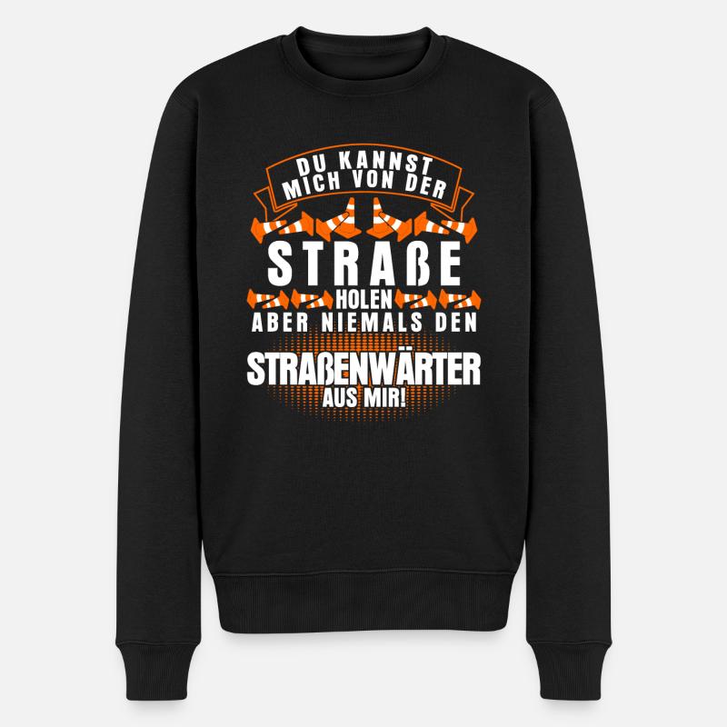 Straßenwärter Spruch Straßenmeisterei - Männer Premium Bio Pullover - Schwarz