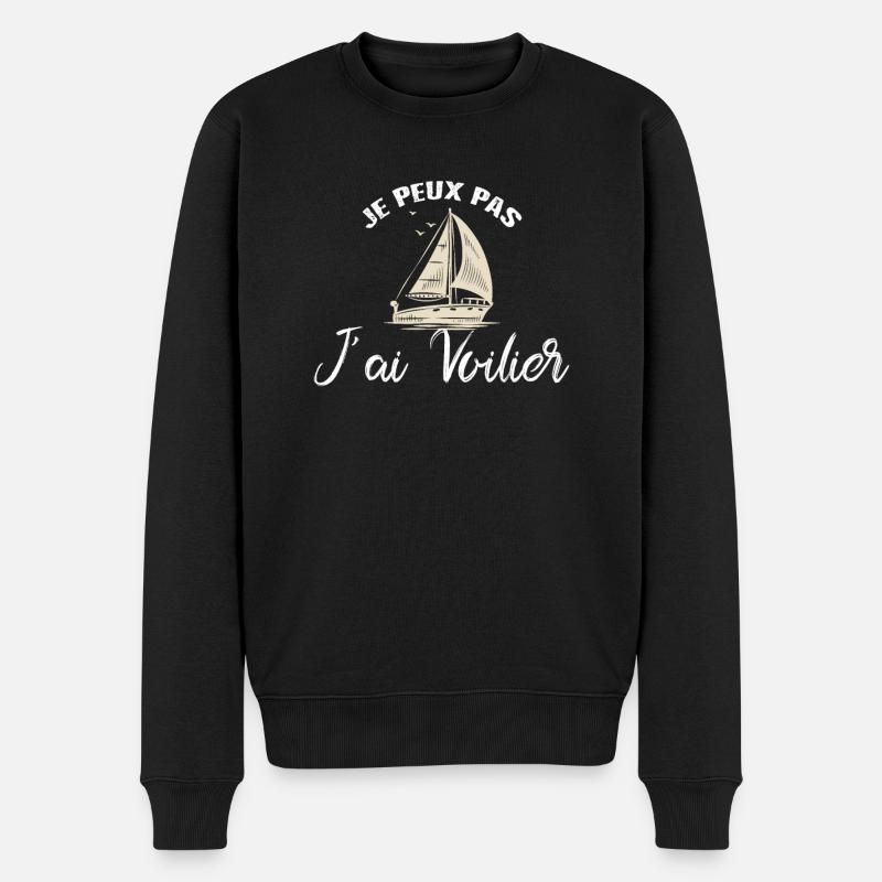 Je peux pas j'ai Voilier Voile Idée Cadeau Marin - Pull Premium bio Homme - noir