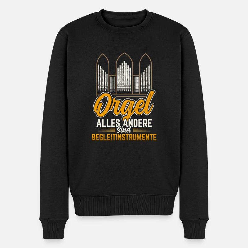 Orgel Spruch Orgelspieler Pfeifenorgel Organist - Männer Premium Bio Pullover - Schwarz