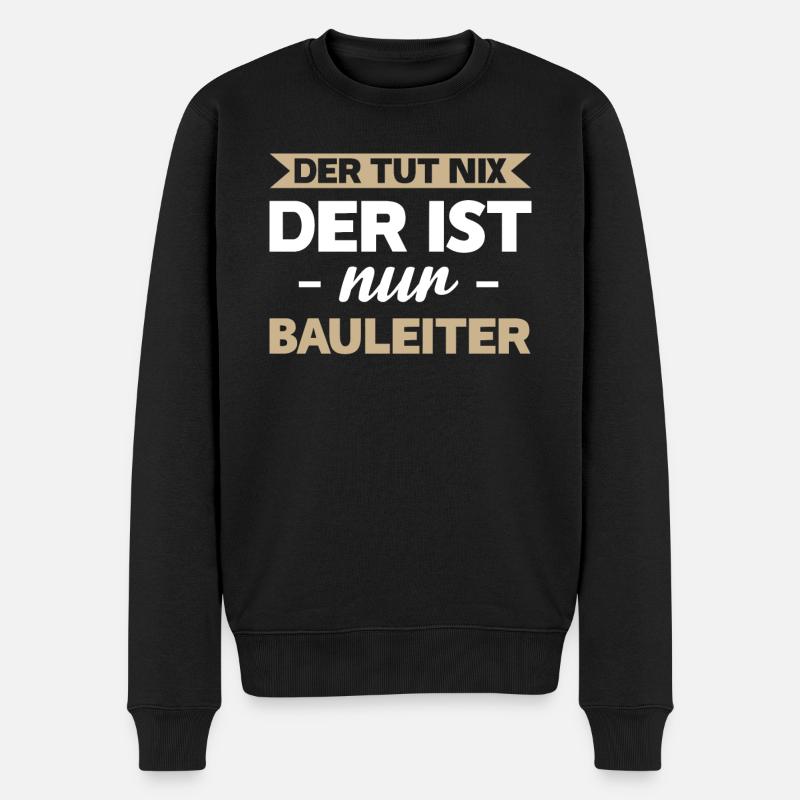 Bauleiter Bauführer Bauleitung Geschenk - Männer Premium Bio Pullover - Schwarz