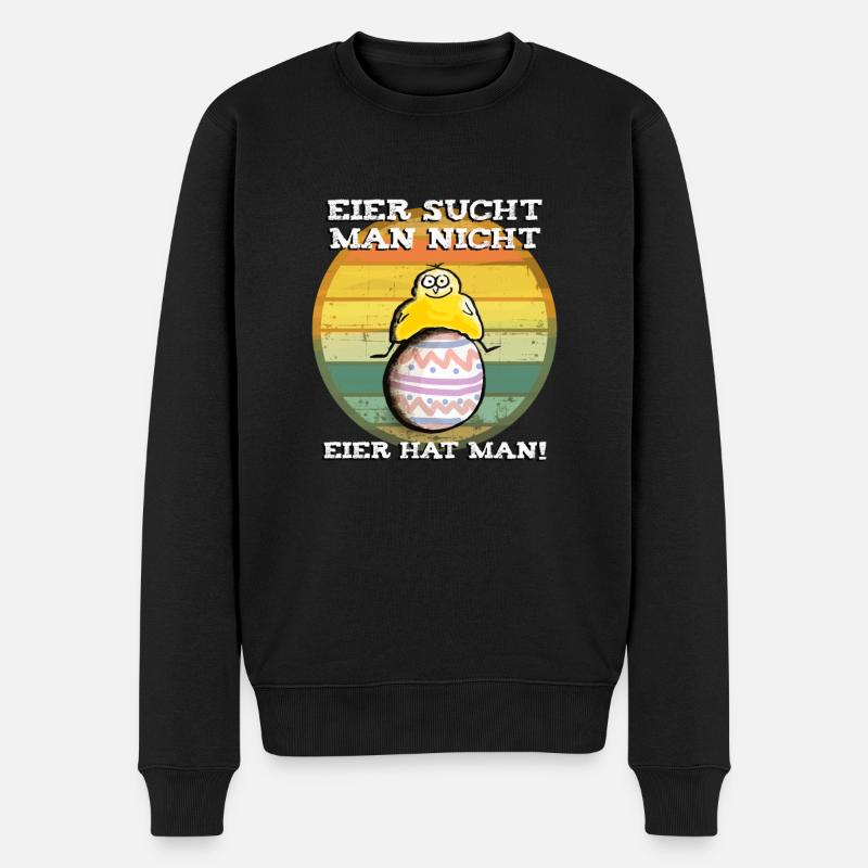 Eier sucht man nicht Eier hat man Ostern fun-shirt - Männer Premium Bio Pullover - Schwarz