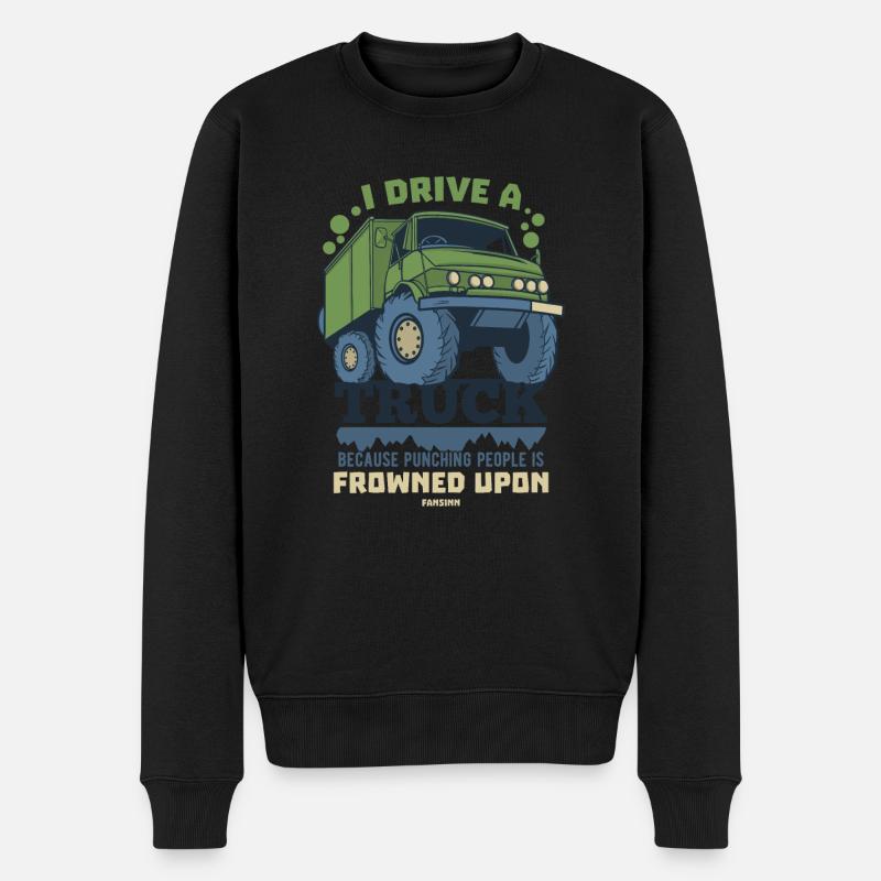 I Drive A Truck Because Punching People Is Frowned - Männer Premium Bio Pullover - Schwarz