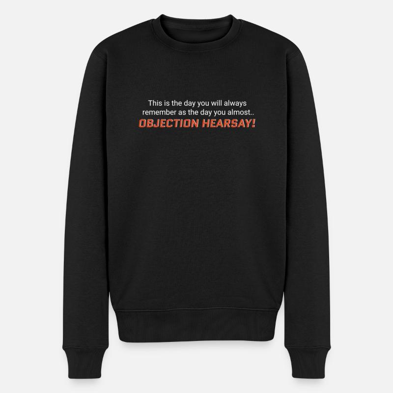 Objection, Hearsay! - Männer Premium Bio Pullover - Schwarz