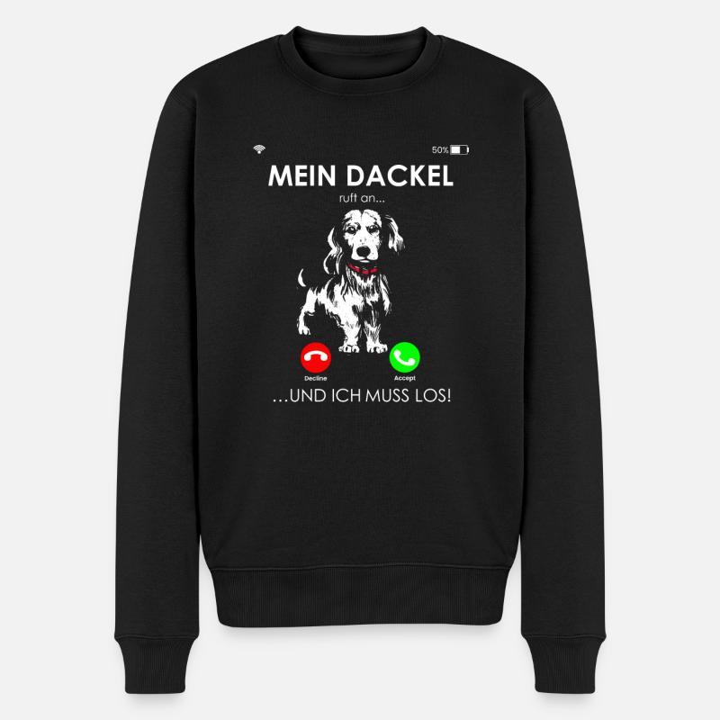 Dackel Dachshund - Mein Dackel ruft an, ich muss l - Männer Premium Bio Pullover - Schwarz