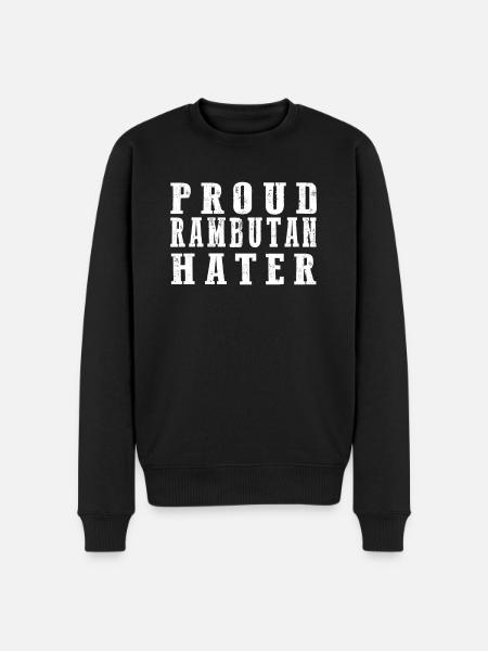 PROUD RAMBUTAN HATER - Männer Premium Bio Pullover - Schwarz
