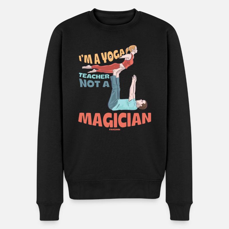 I'm A Yoga Teacher Not A Magician - Männer Premium Bio Pullover - Schwarz