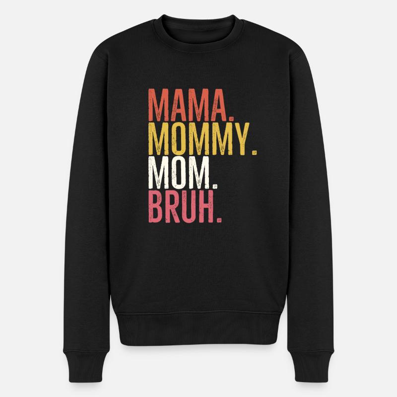 Maman Maman Maman Bruh - Pull Premium bio Homme - noir