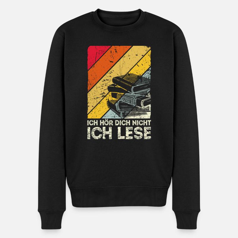 Ich Hör Dich Nicht Ich Lese - Geschenk Leseratte B - Männer Premium Bio Pullover - Schwarz