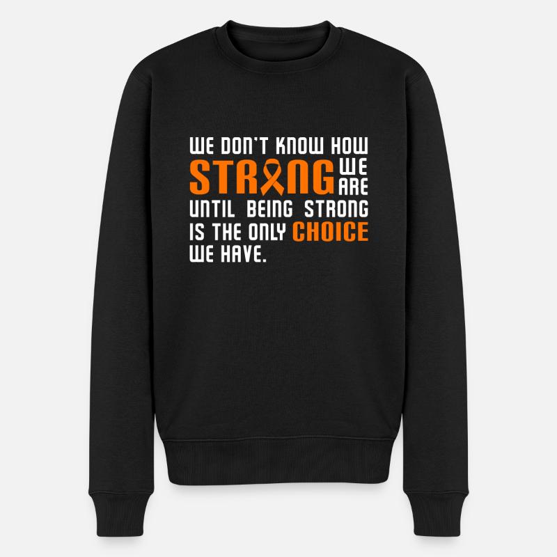 We Don't Know How Strong We are MS Support Orange - Männer Premium Bio Pullover - Schwarz