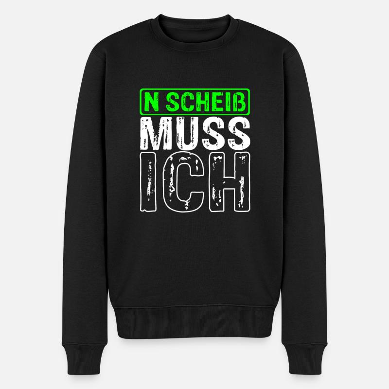 n scheiß muss ich coole Sprüche für Arbeit & Schul - Männer Premium Bio Pullover - Schwarz