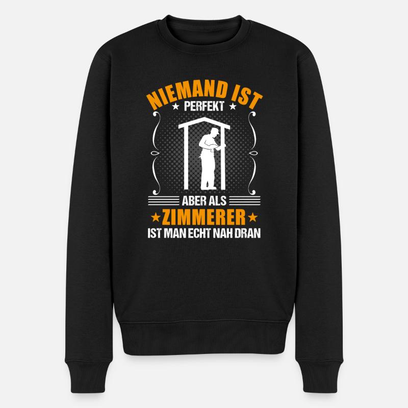 Zimmermann Zimmerer Lustiger Spruch Geschenk - Männer Premium Bio Pullover - Schwarz