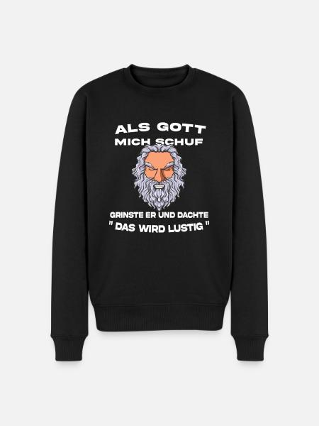 Als Gott mich schuf - Männer Premium Bio Pullover - Schwarz