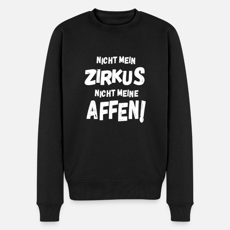 Nicht mein Zirkus nicht meine Affen Lustig - Männer Premium Bio Pullover - Schwarz