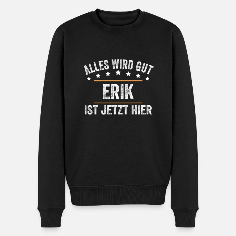 Erik Vorname Name Geburtstag - Männer Premium Bio Pullover - Schwarz