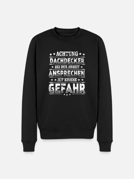 Dachdecker Achtung Handwerker bei Arbeit - Männer Premium Bio Pullover - Schwarz