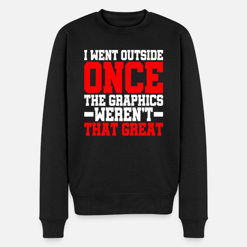 I Went Outside Once, The Graphics Weren't Great 2 - Männer Premium Bio Pullover - Schwarz