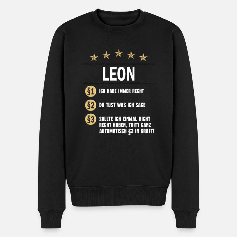 Leon Habe immer Recht Namenstag - Männer Premium Bio Pullover - Schwarz