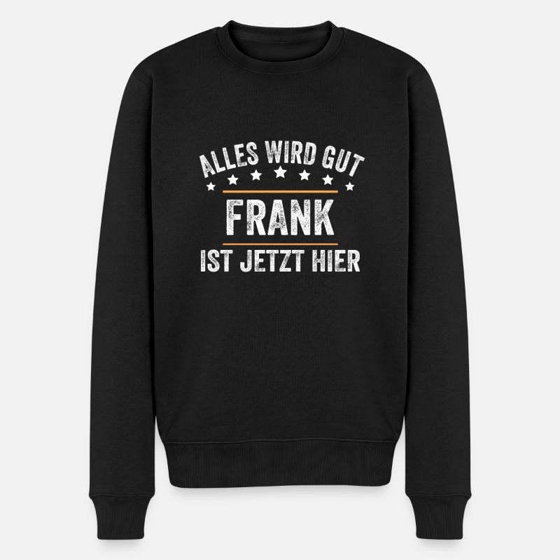 Frank Vorname Name Geburtstag - Männer Premium Bio Pullover - Schwarz