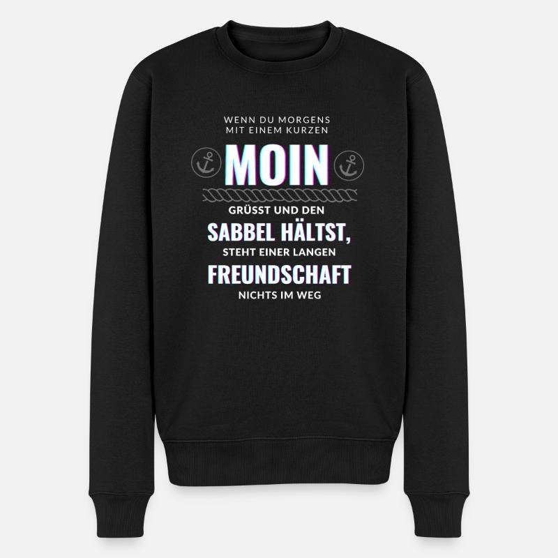 Moin Sabbel halten in Norddeutschland - Männer Premium Bio Pullover - Schwarz