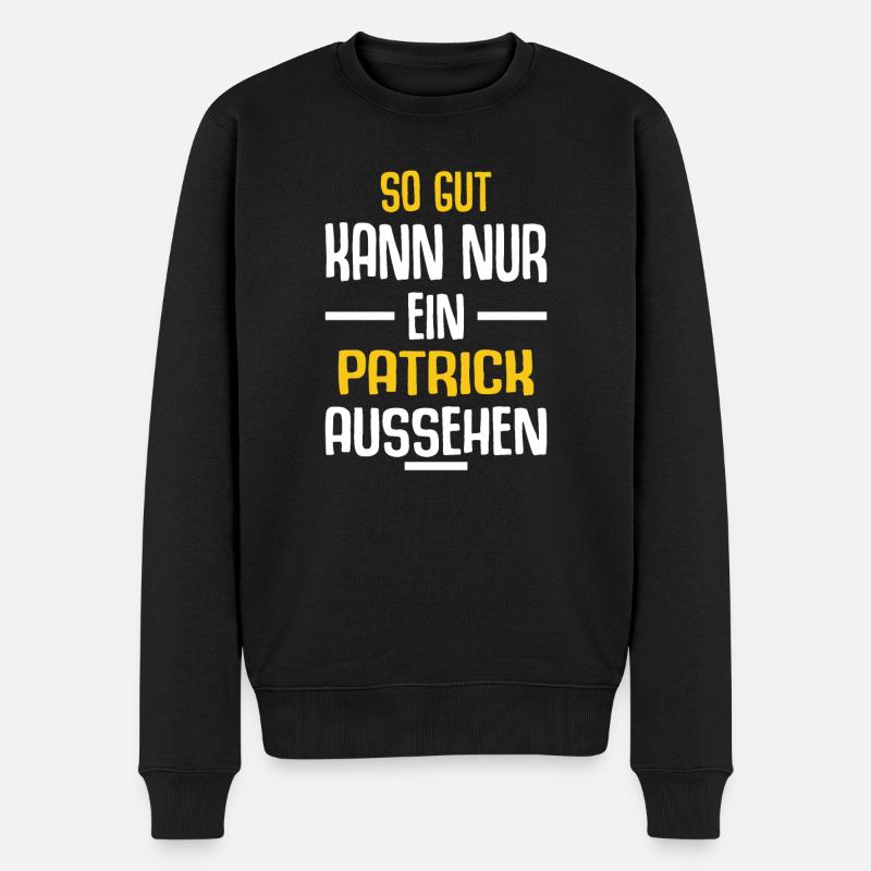 Patrick Vorname Name Geburtstag - Männer Premium Bio Pullover - Schwarz