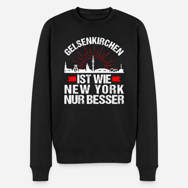 Gelsenkirchen Ist Wie New York Nur Besser - Männer Premium Bio Pullover - Schwarz