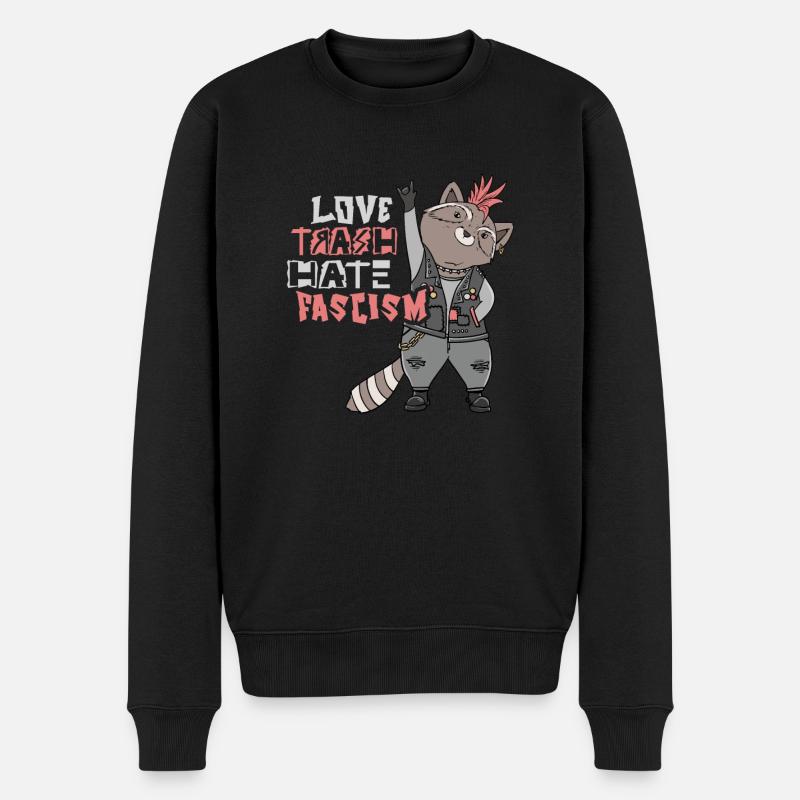 Love Trash Hate Facism Militants antifascistes - Pull Premium bio Homme - noir