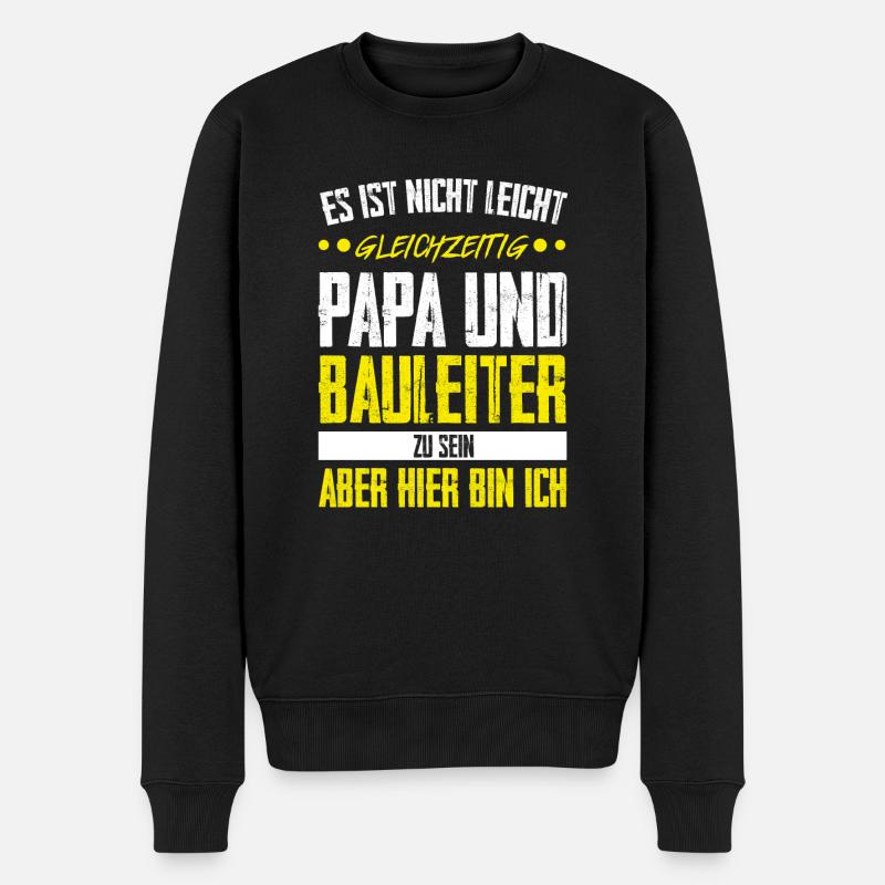 Bauleiter Papa Baustellenleiter Geschenk - Männer Premium Bio Pullover - Schwarz