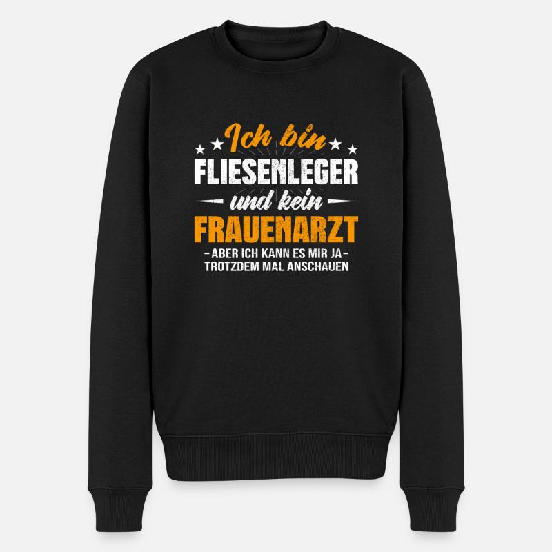 Fliesenleger und kein Frauenarzt Mosaikleger - Männer Premium Bio Pullover - Schwarz