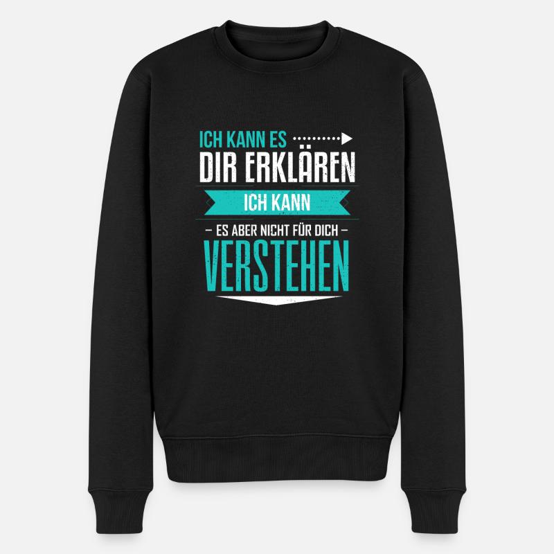 Ich kann es dir erkläre/Ich kann es nicht für dich - Männer Premium Bio Pullover - Schwarz