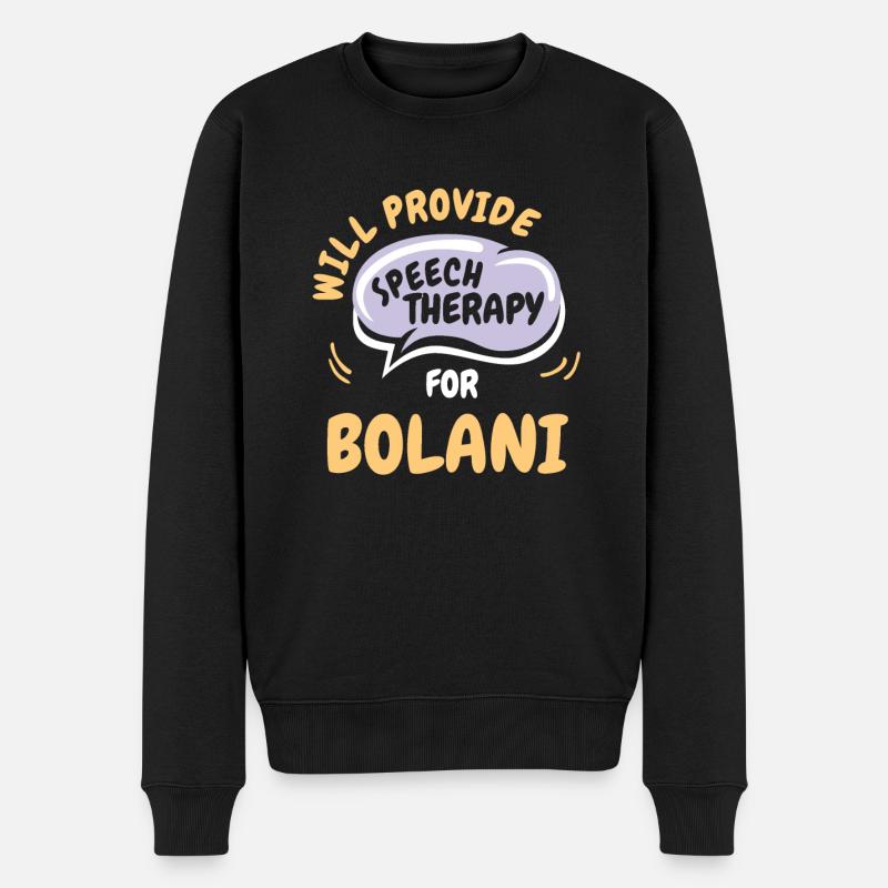 Provide Speech Therapy for Bolani Funny Speech - Männer Premium Bio Pullover - Schwarz