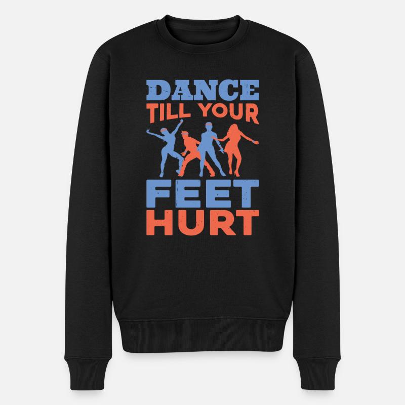 Dance Till Your Feet Hurt - Männer Premium Bio Pullover - Schwarz