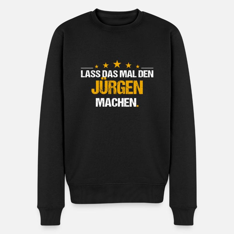 Lass das mal den Jürgen machen Name - Männer Premium Bio Pullover - Schwarz