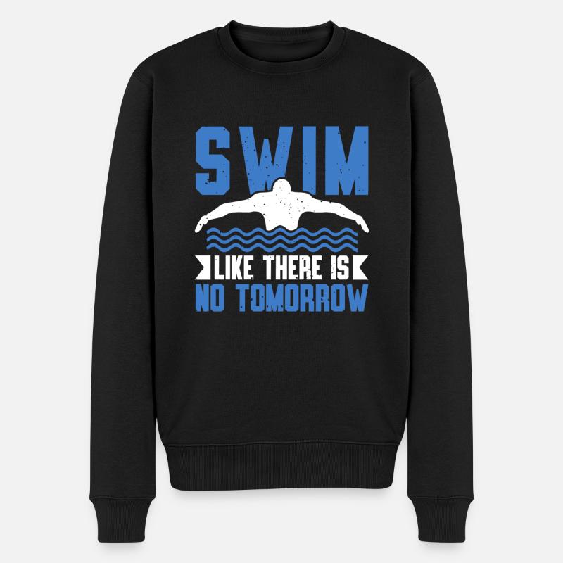 Schwimmen Schwimmer Swim Like There Is No Tomorrow - Männer Premium Bio Pullover - Schwarz