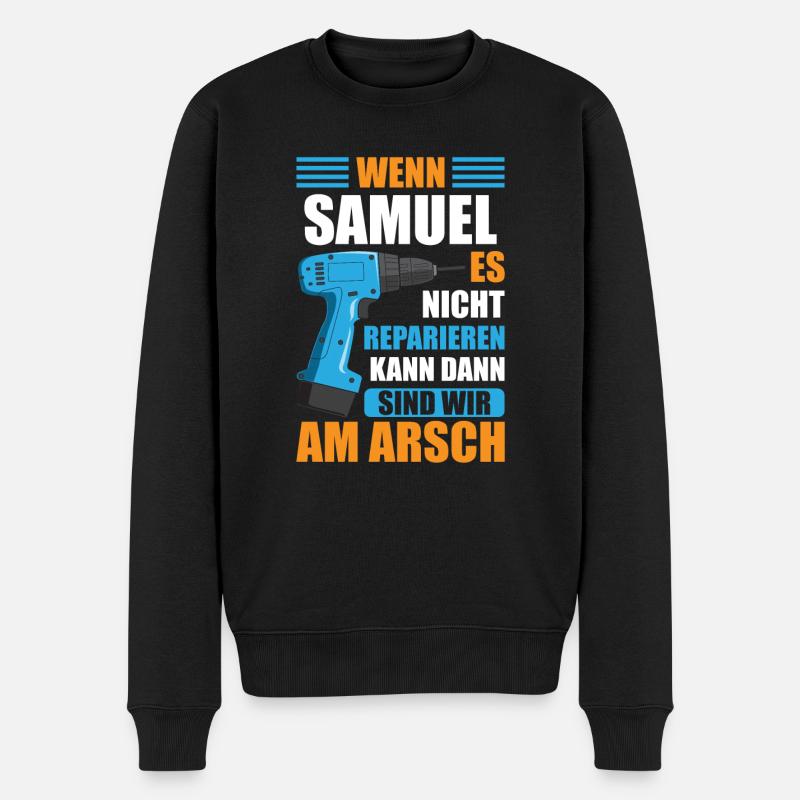 Samuel Vorname Name Geburtstag Reparieren - Männer Premium Bio Pullover - Schwarz